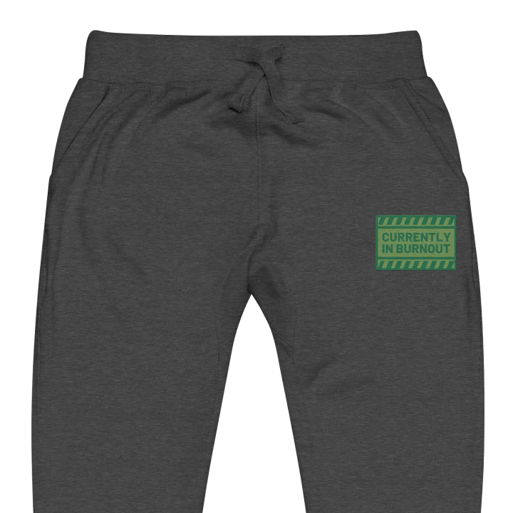 CURRENTLY IN BURNOUT (moss design) embroidered fleece joggers product image (1)