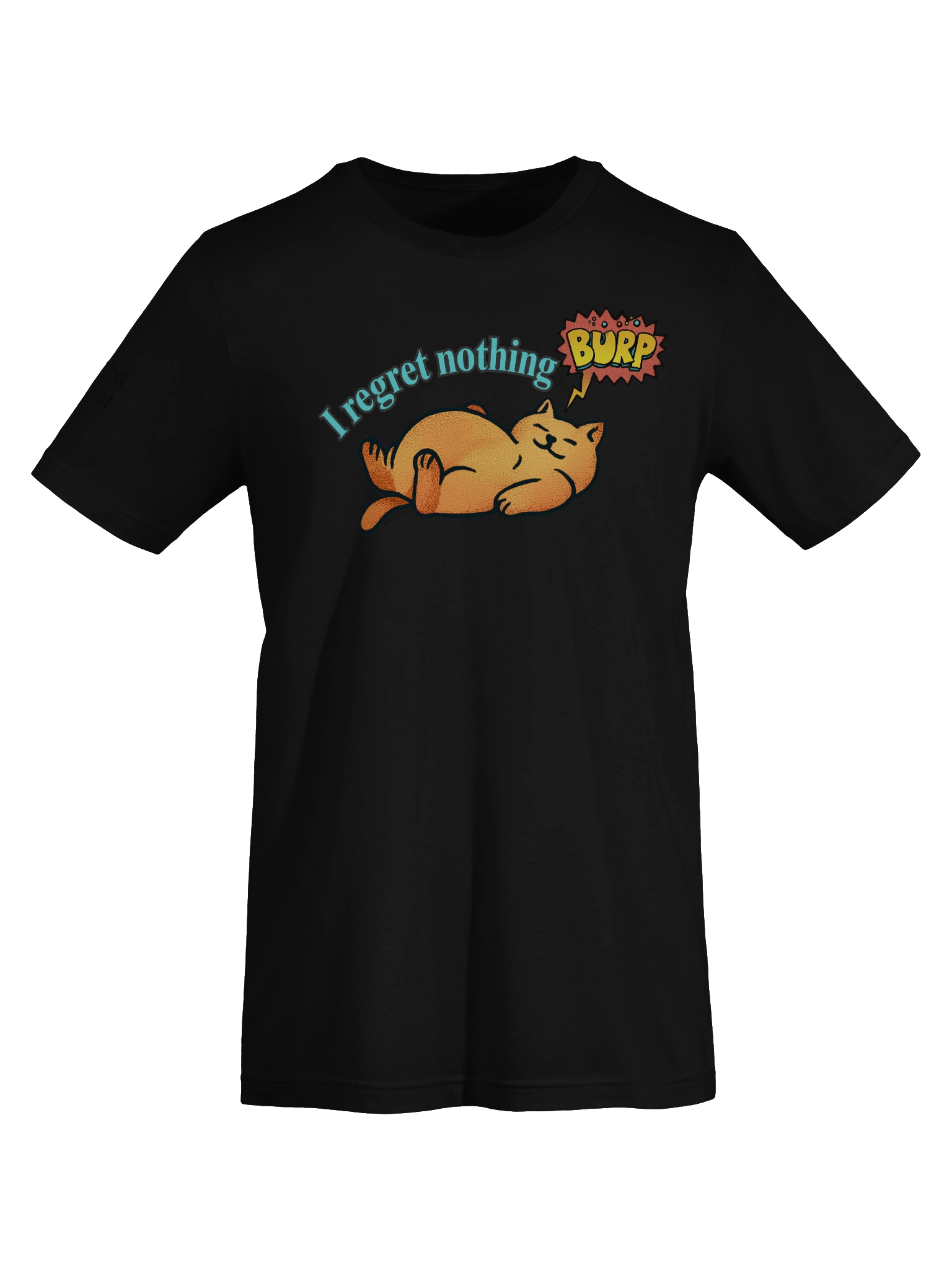 I Regret Nothing Fat Cat T-Shirt product image (3)