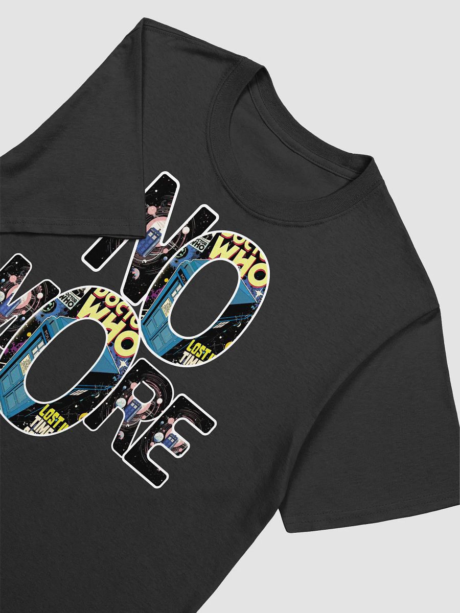 NO MORE Doctor Who Unisex T-Shirt product image (10)