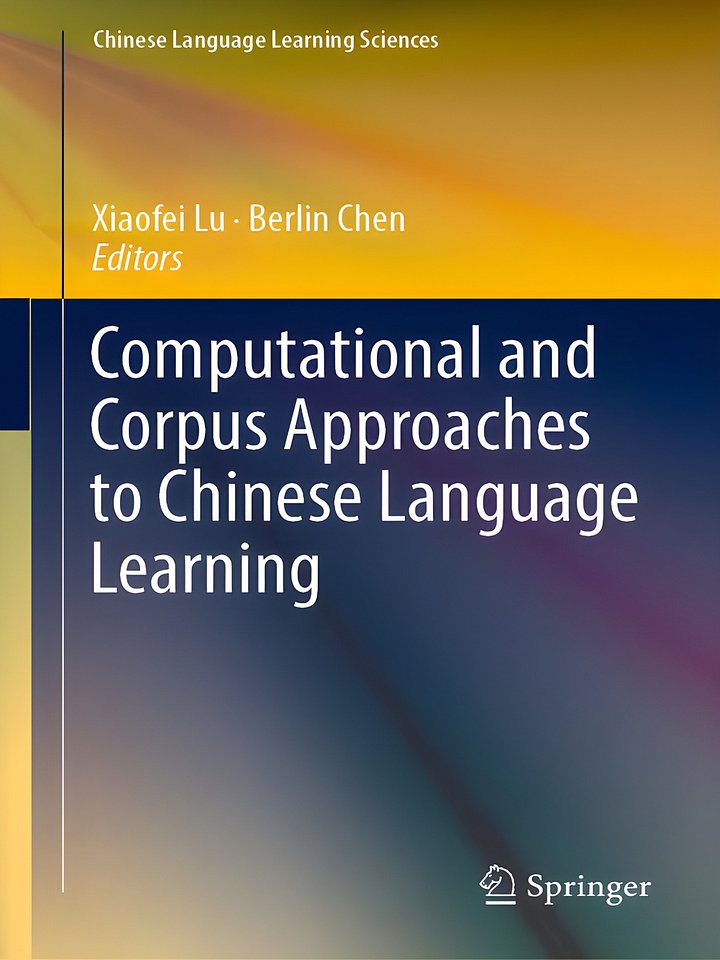 Computational and Corpus Approaches to Chinese Language Learning (Chinese Language Learning Sciences) product image (1)