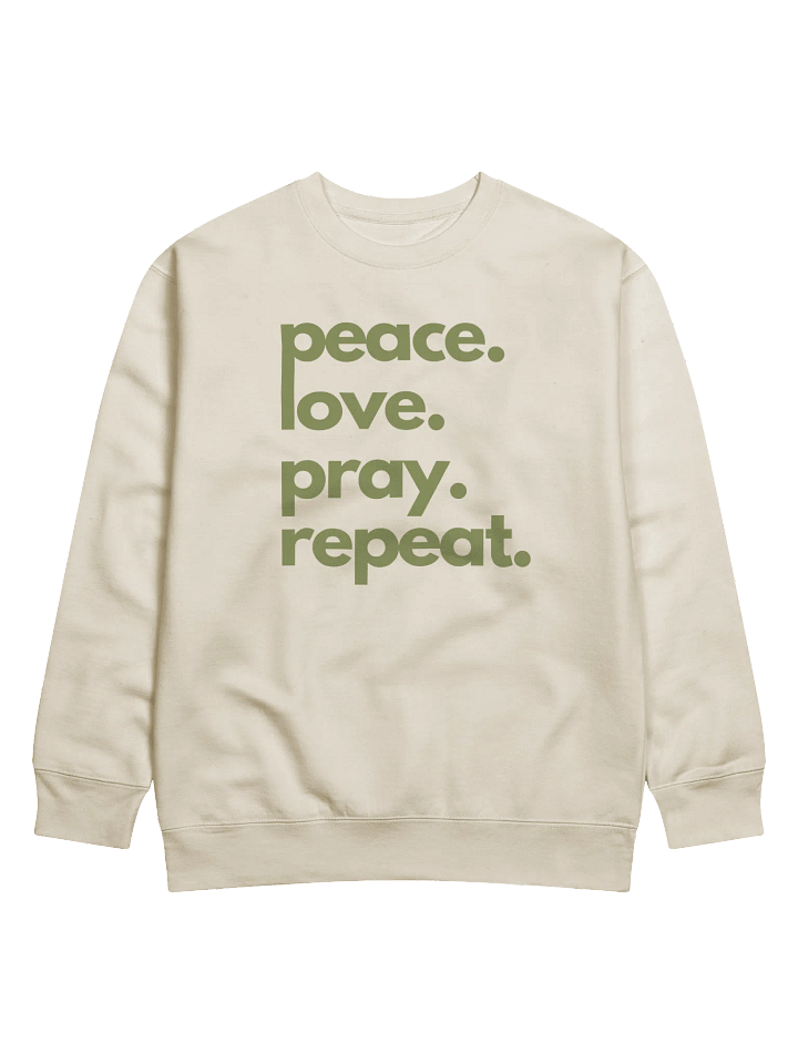 Peace. Love. Pray. Repeat. Sweatshirt product image (5)