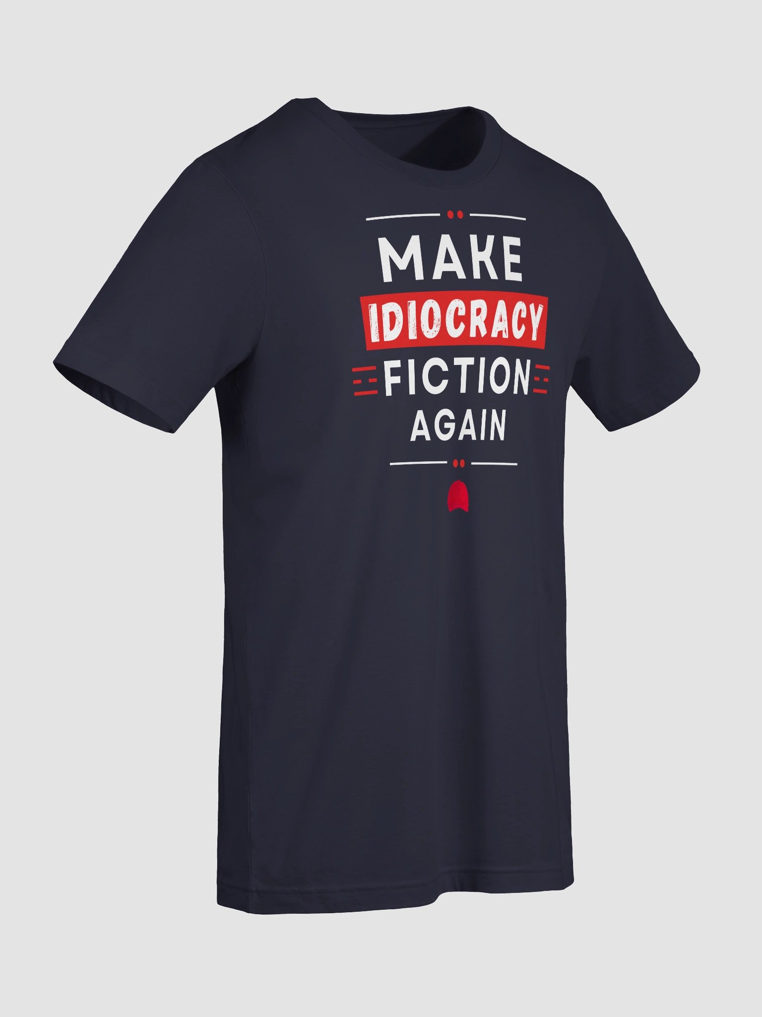 Make Idiocracy Fiction Again T-Shirt product image (116)