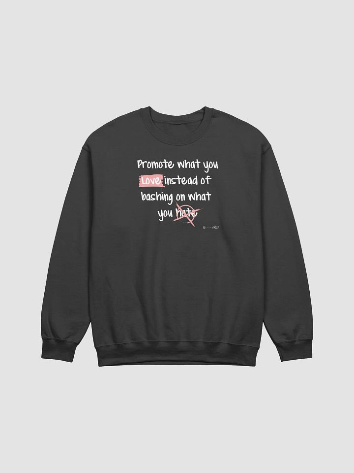 Promote What You Love Sweatshirt product image (2)