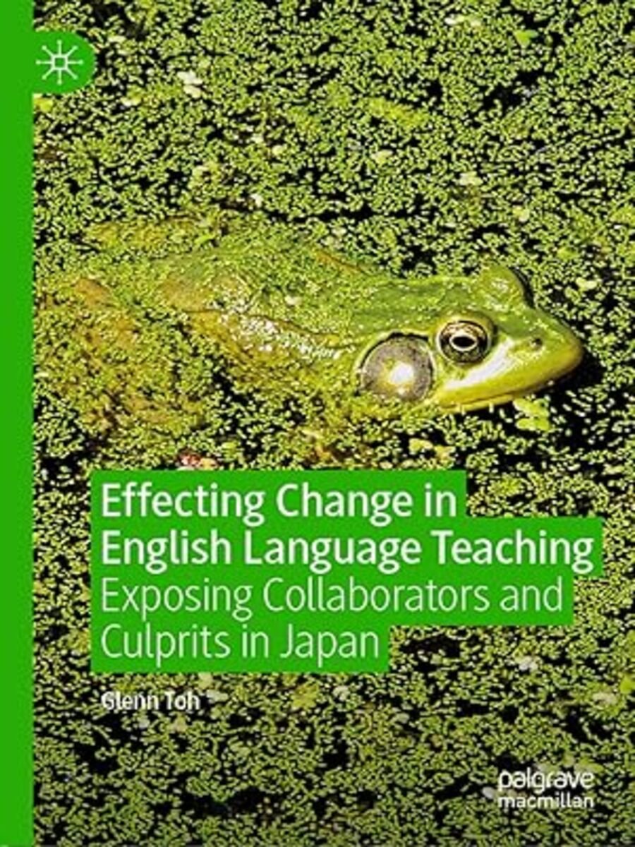 Effecting Change in English Language Teaching: Exposing Collaborators and Culprits in Japan product image (1)