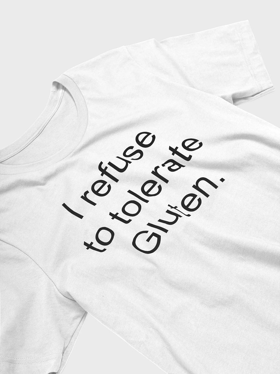 I refuse to tolerate gluten supersoft unisex t-shirt product image (26)