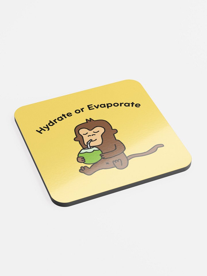 "Hydrate or Evaporate" Drink Coaster (Yellow) product image (2)