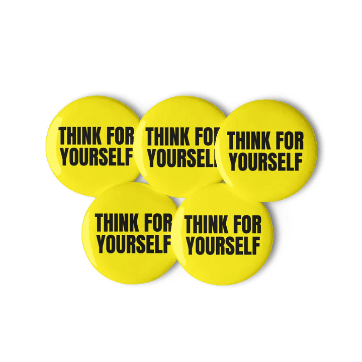 Think For Yourself - 5 Buttons product image (3)