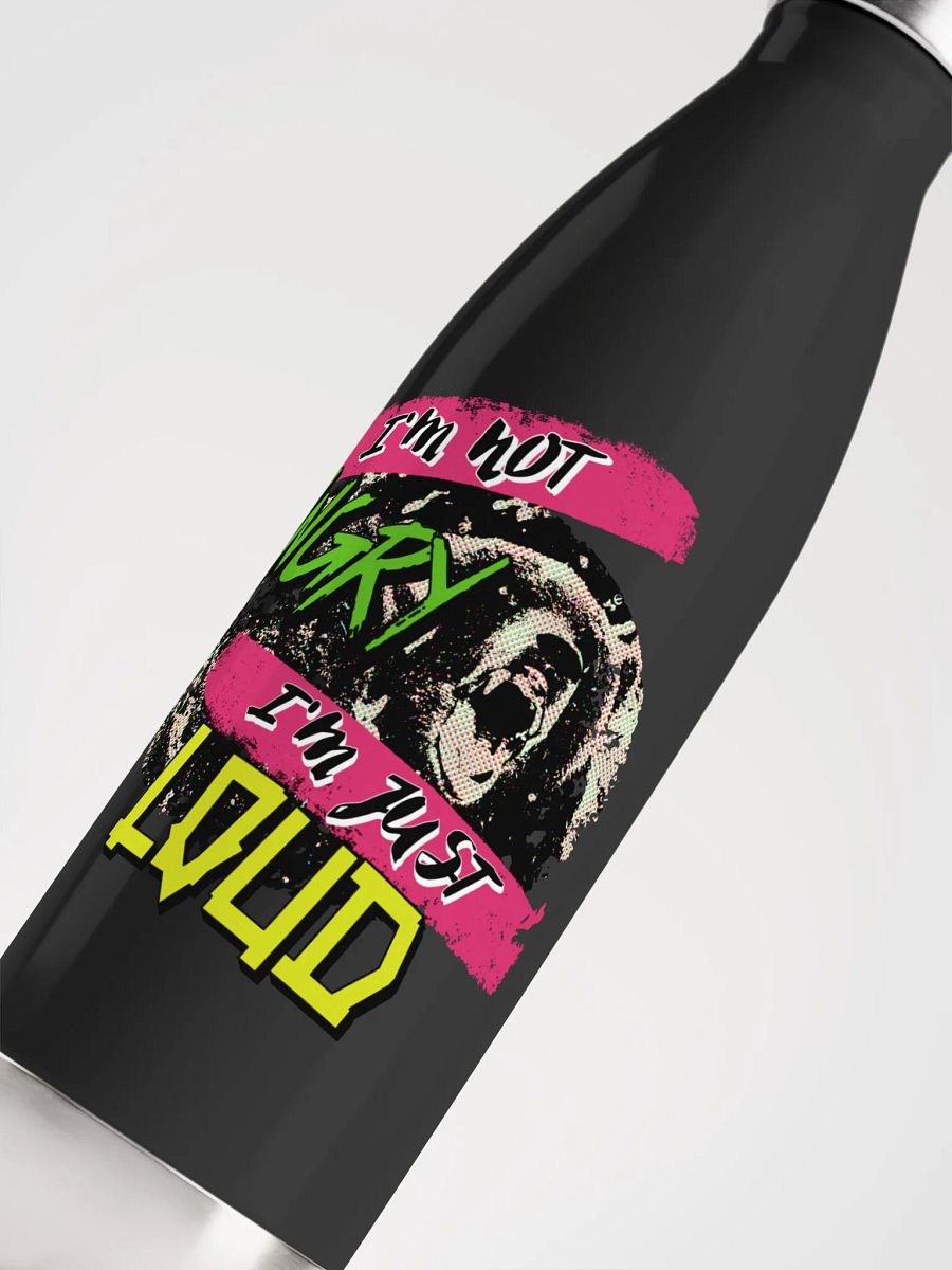 I'm Not Angry - I'm Just Loud! Stainless Steel Water Bottle product image (5)