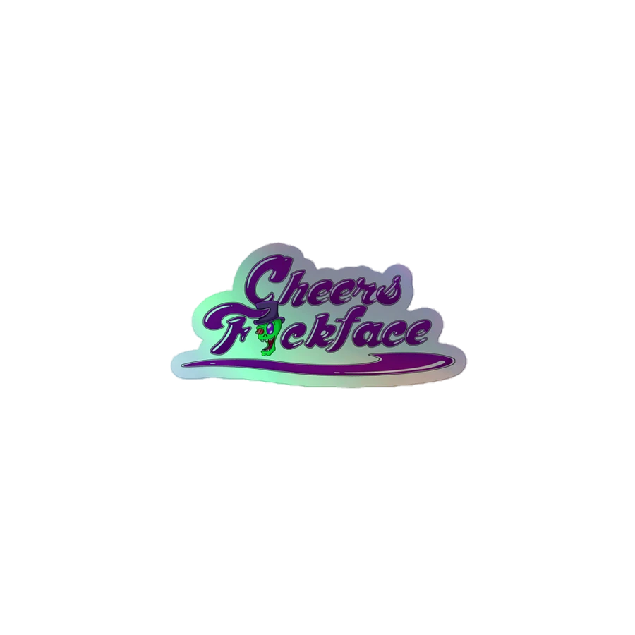 Cheers F*ckface Holographic Sticker product image (1)