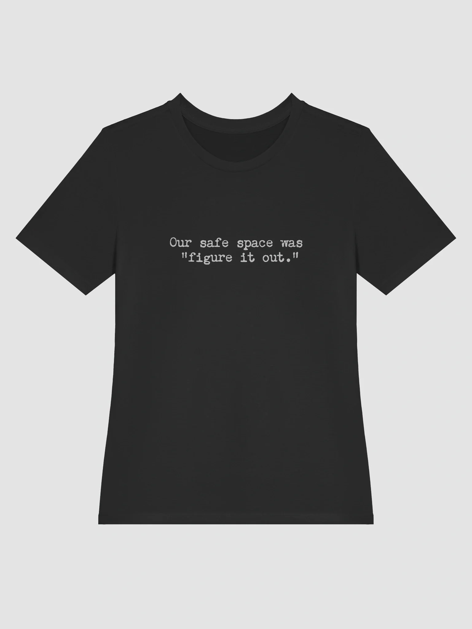 Our safe space was figure it out – Women’s Fit product image (3)