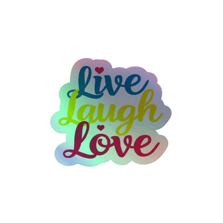 Live Laugh Love Holographic Sticker product image (2)