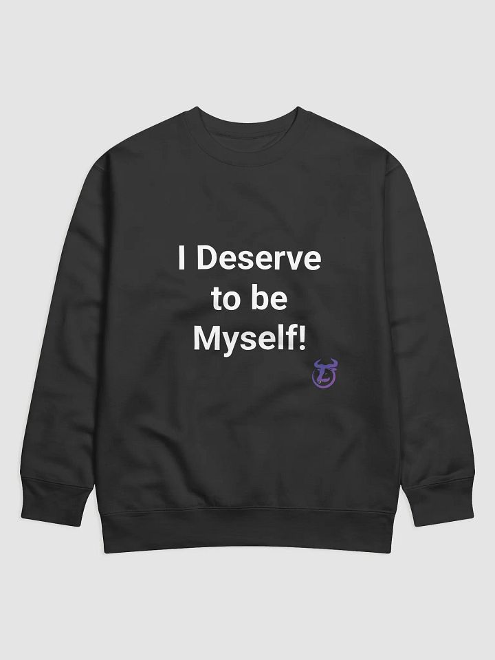 I Deserve to be Myself Sweatshirt product image (1)
