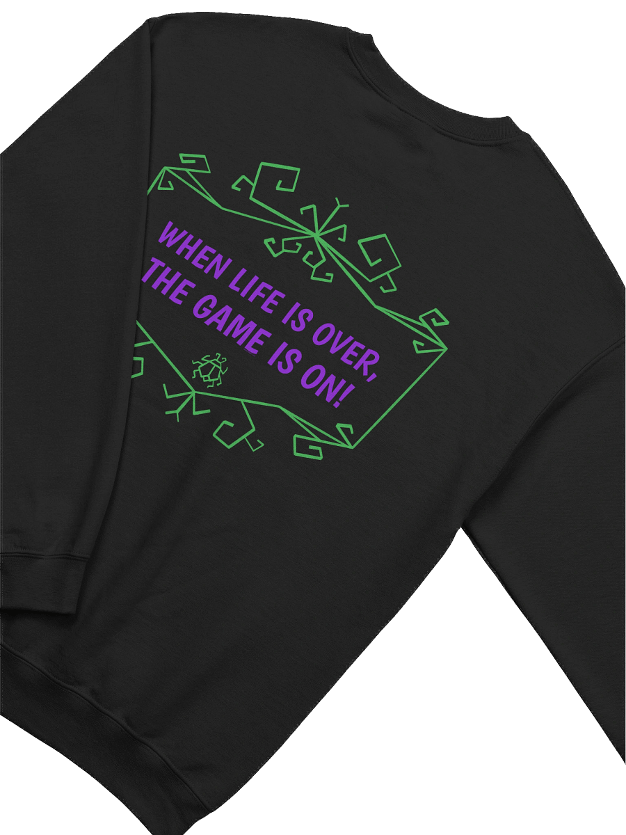 [UM Designs] When Life Is Over, The Game Is On - Unisex Graphic Sweatshirt product image (4)