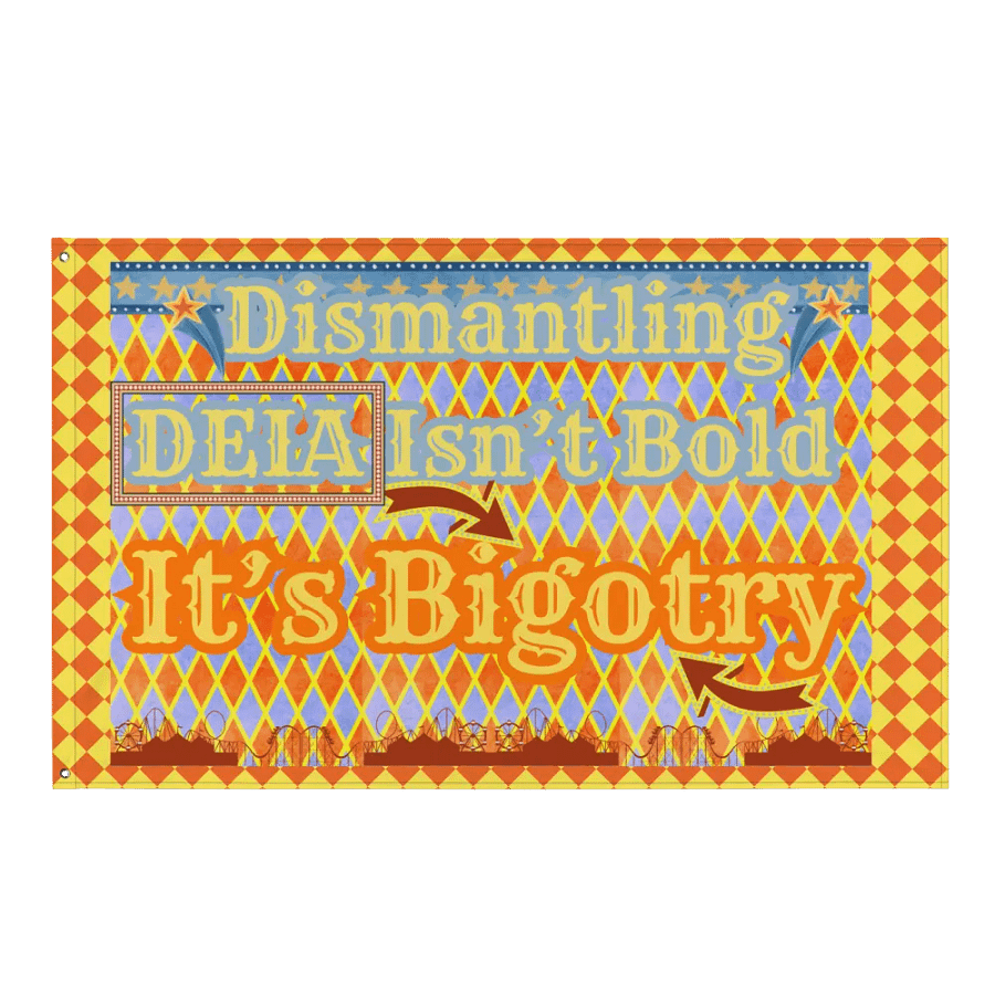 Hands Off DEIA, Dismantling DEIA Isn't Bold, Protest Flag product image (1)