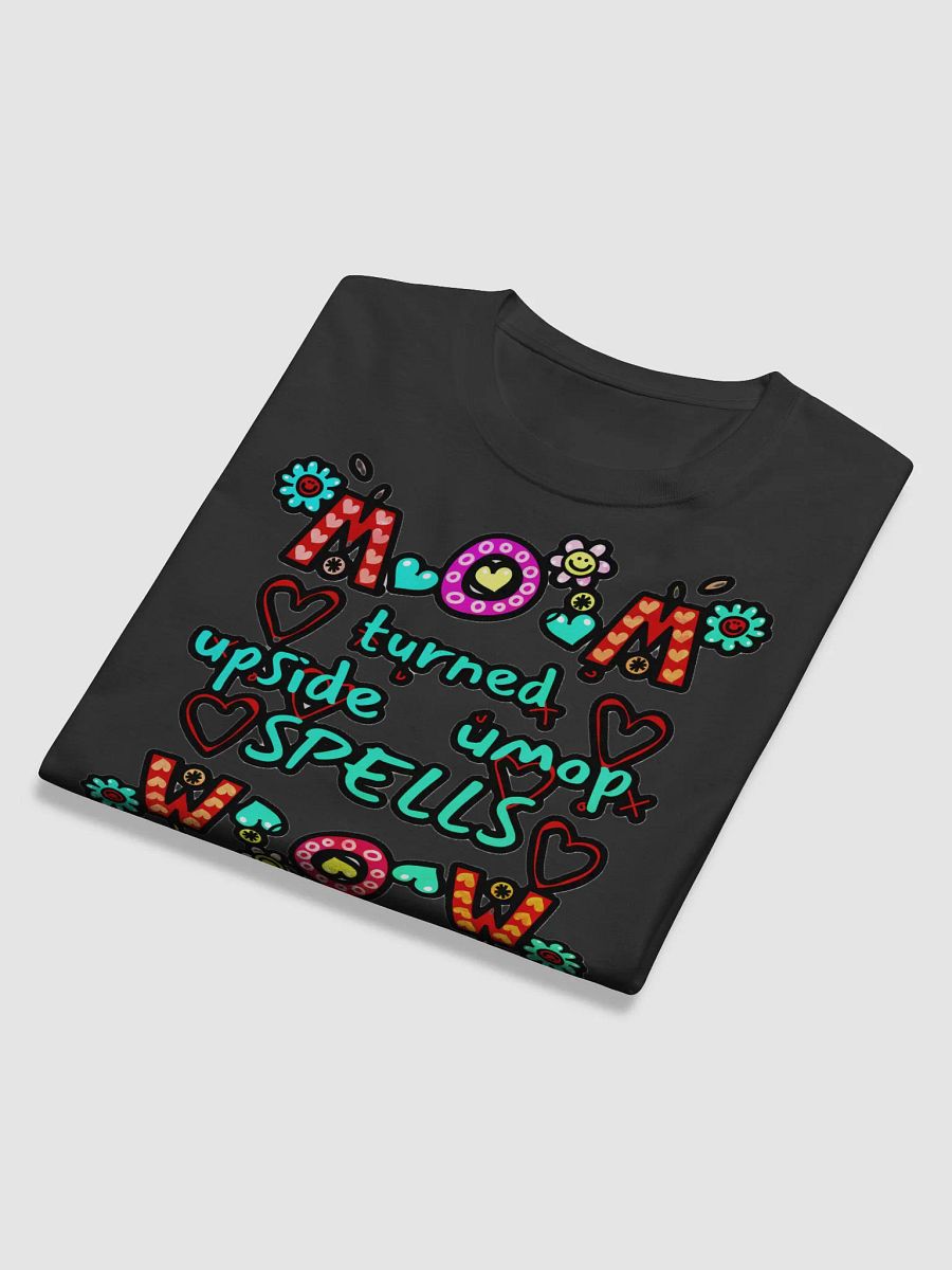 MOM TURNED UPSIDE DOWN SPELLS WOW product image (12)