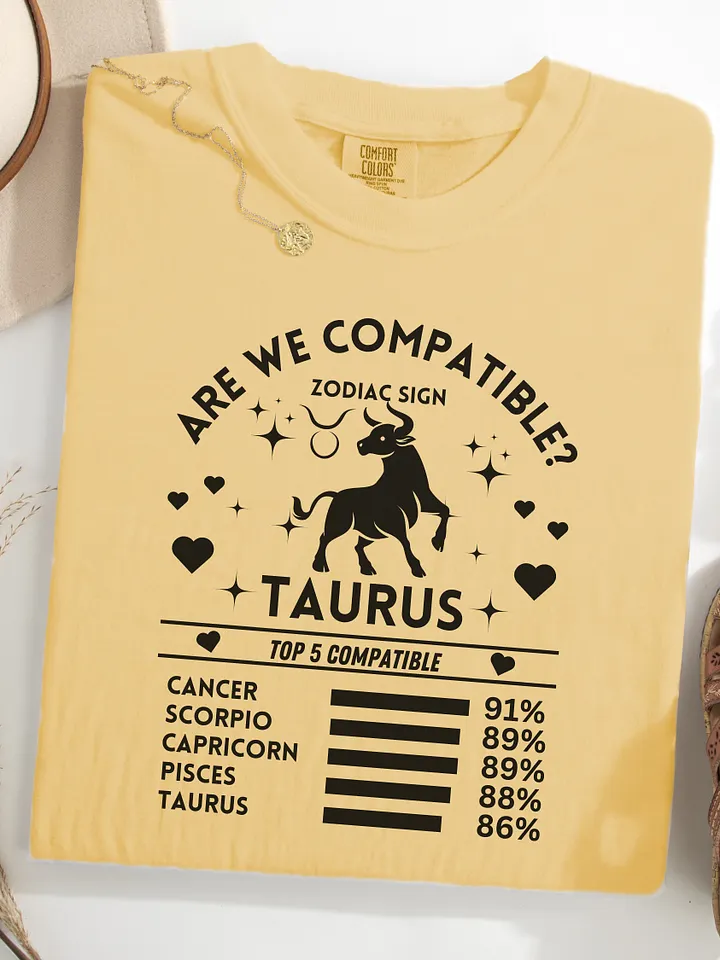 Taurus Zodiac Sign Romantic Compatibility T-Shirt - Light Comfort Colors 1717 product image (30)