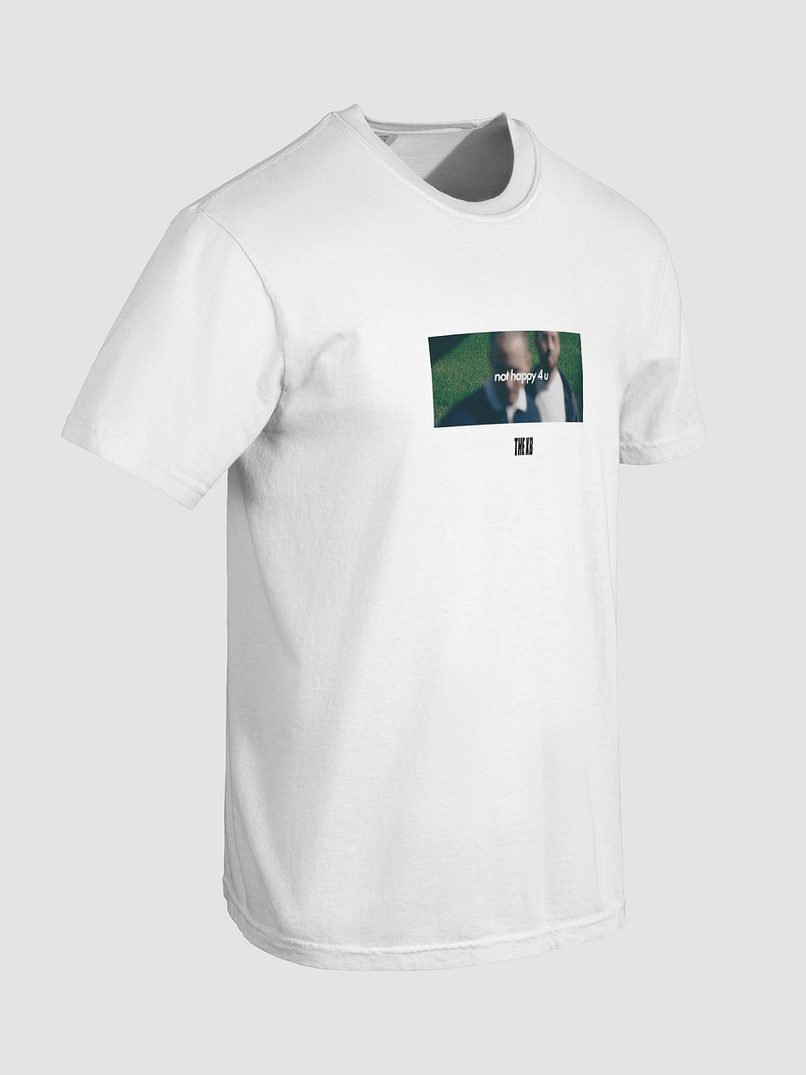 "Not Happy 4 U" Artwork T-Shirt product image (8)