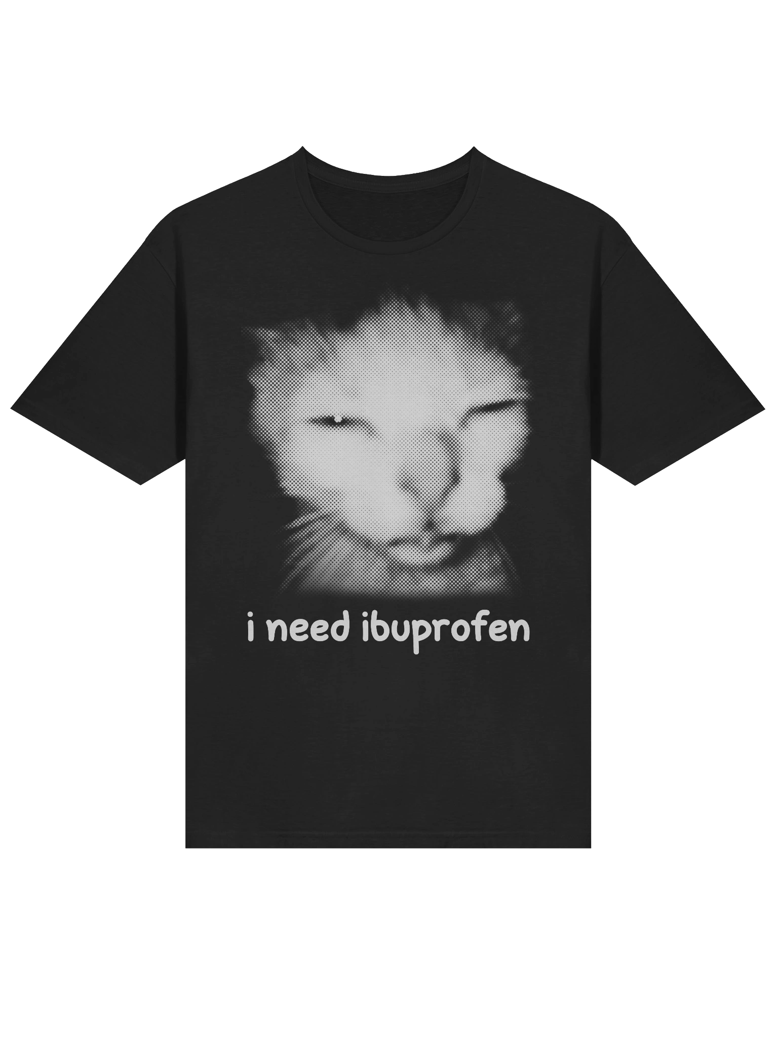 I need Ibuprofen T-Shirt product image (1)