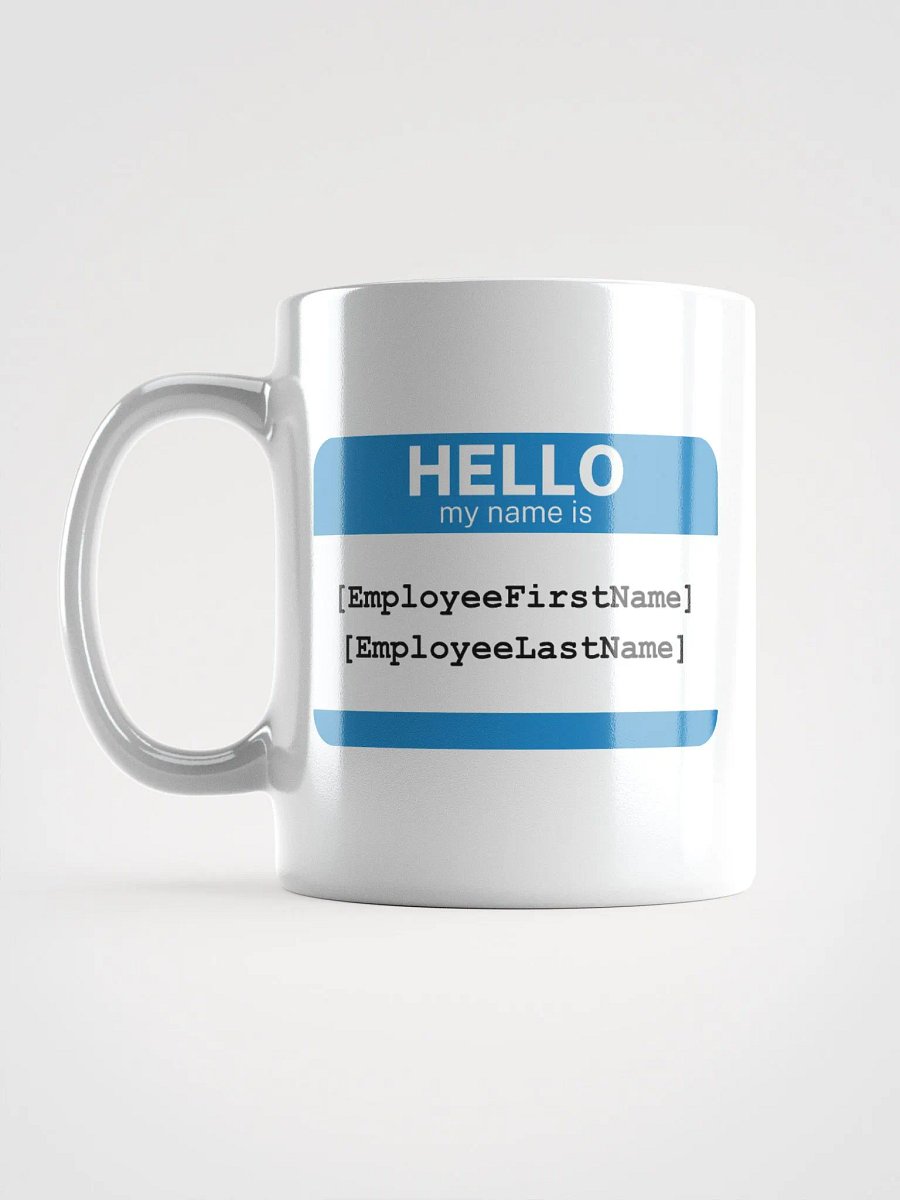 Hello My Name is [EmployeeFirstName] Mug product image (6)