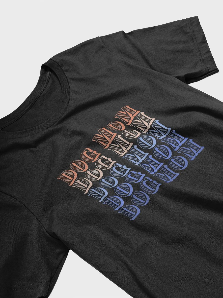 Dog Mom Repeated Multicolor T-Shirt product image (4)