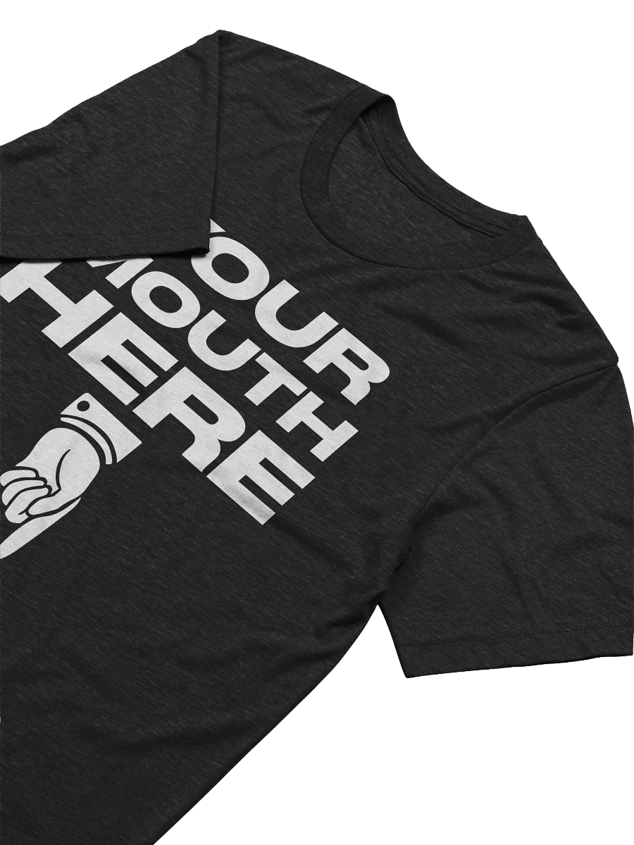 Your Mouth Here – Premium Triblend Tee product image (3)