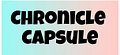 CHRONICLE CAPSULE