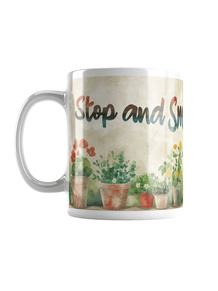 Stop and Smell the Flowers Ceramic Mug product image (6)