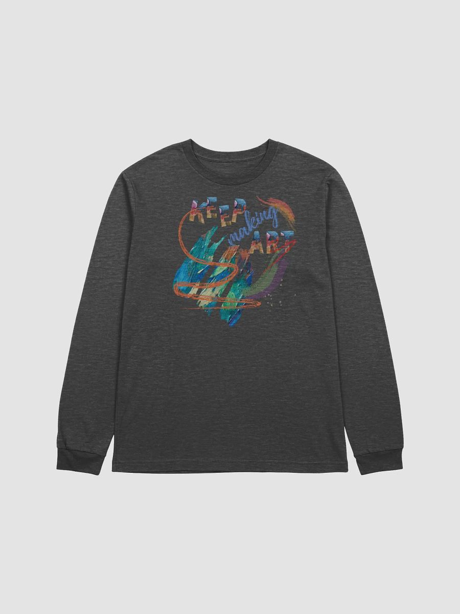 Keep making art sweat shirt product image (1)