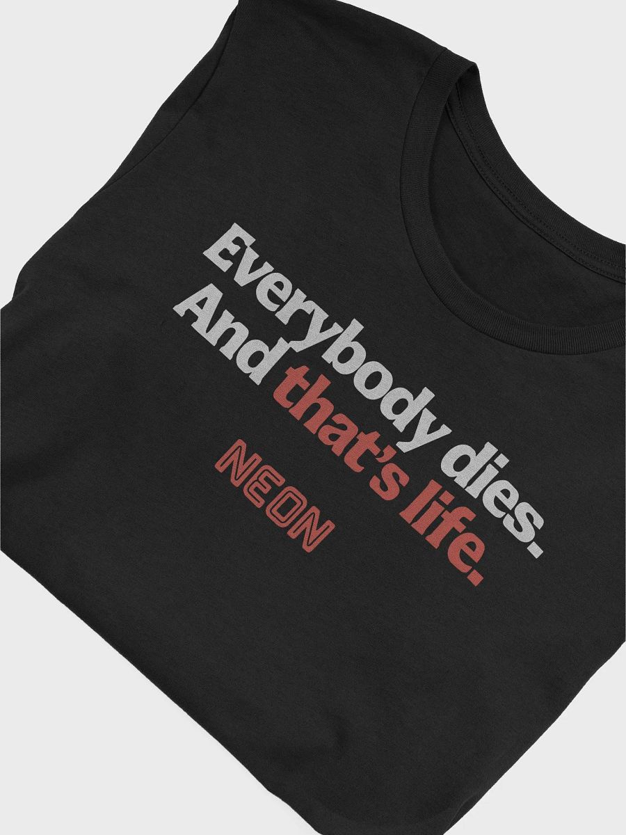 Everybody Dies And That’s Life Neon Shirt product image (6)