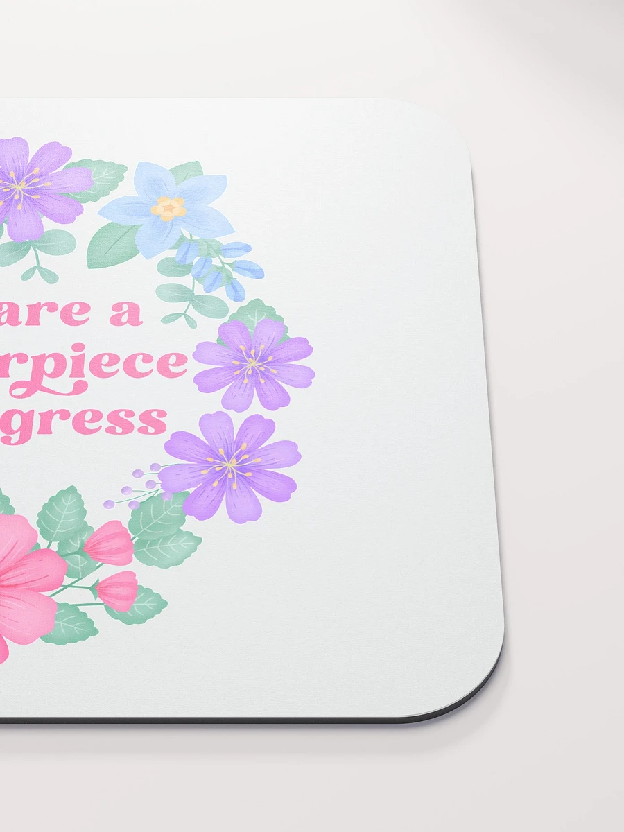 You are a masterpiece in progress - Mouse Pad White product image (5)