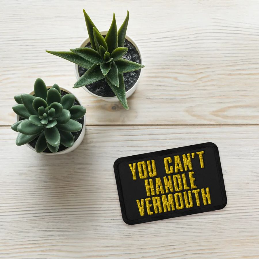 You Can't Handle Vermouth Patch product image (4)