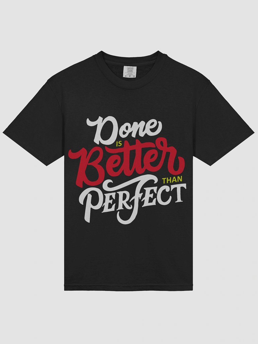 Done is Better Than Perfect T-Shirt - Get Things Done Tee product image (3)