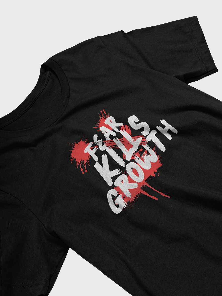 Fear Kills Growth T-Shirt - Unisex Bella & Canvas Supersoft product image (3)