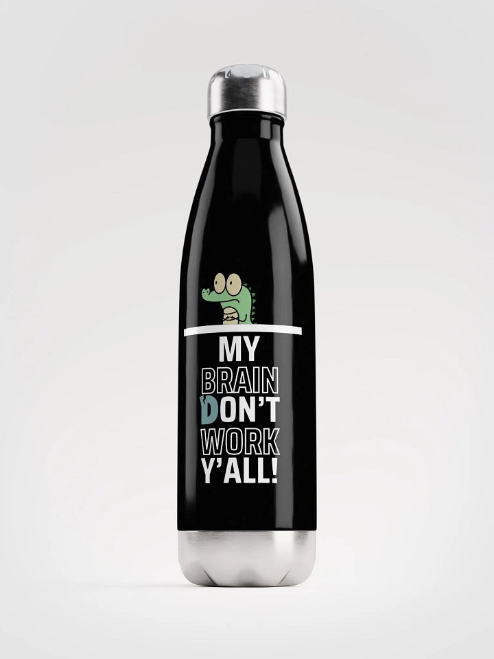 Brain Don't Work Steel Water Bottle product image (1)