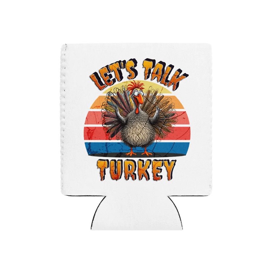 Lets Talk Turkey Feathered Fun Can Cooler product image (1)