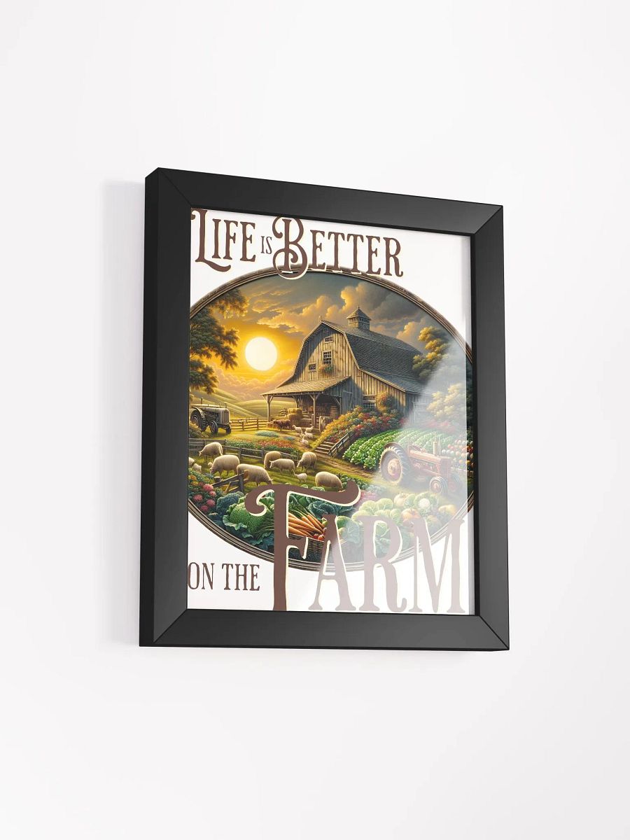 Life is Better on the Farm Framed Poster | Where Simplicity Meets Serenity | A Tribute to the Beauty of Rural Living | Homegrown Happiness | Farm Life, a Life Well Lived product image (2)