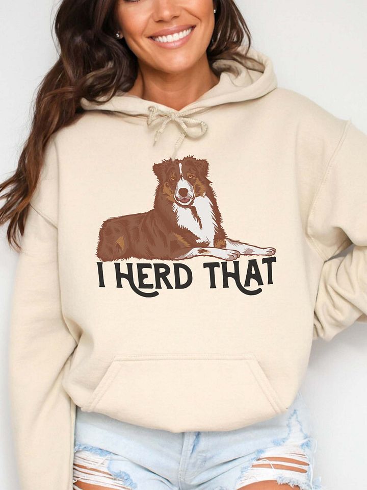 I Herd That Aussie Dog Hoodie | Hooded Sweatshirt for Australian Shepherd(Red Tricolor) Dog Owners product image (15)