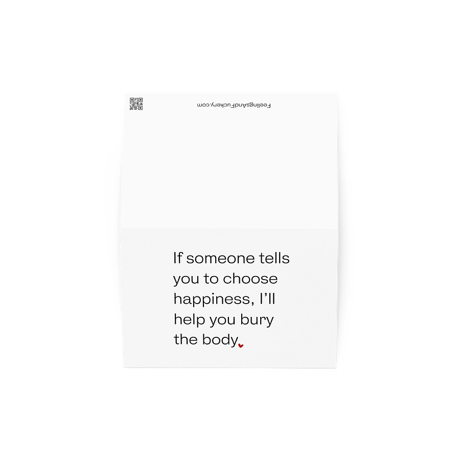 CHOOSE HAPPINESS? BURY THE BODY Notecard product image (4)
