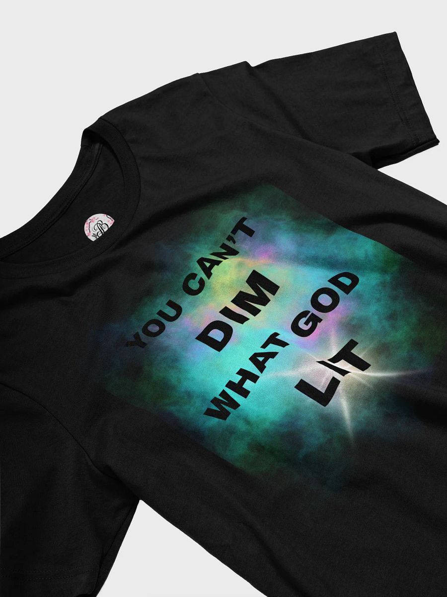 You Cant Dim What God Lit T-Shirt product image (3)