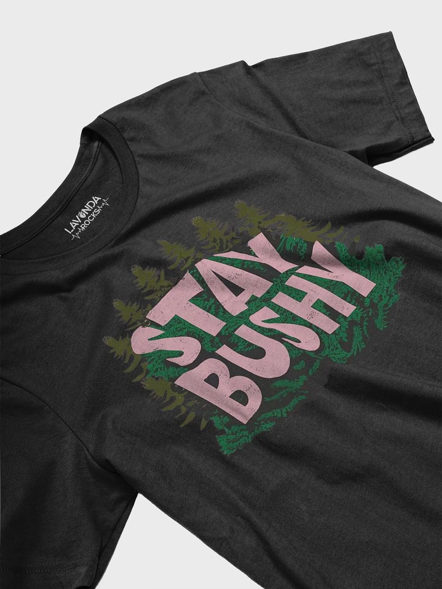 Stay Bushy T-Shirt product image (3)