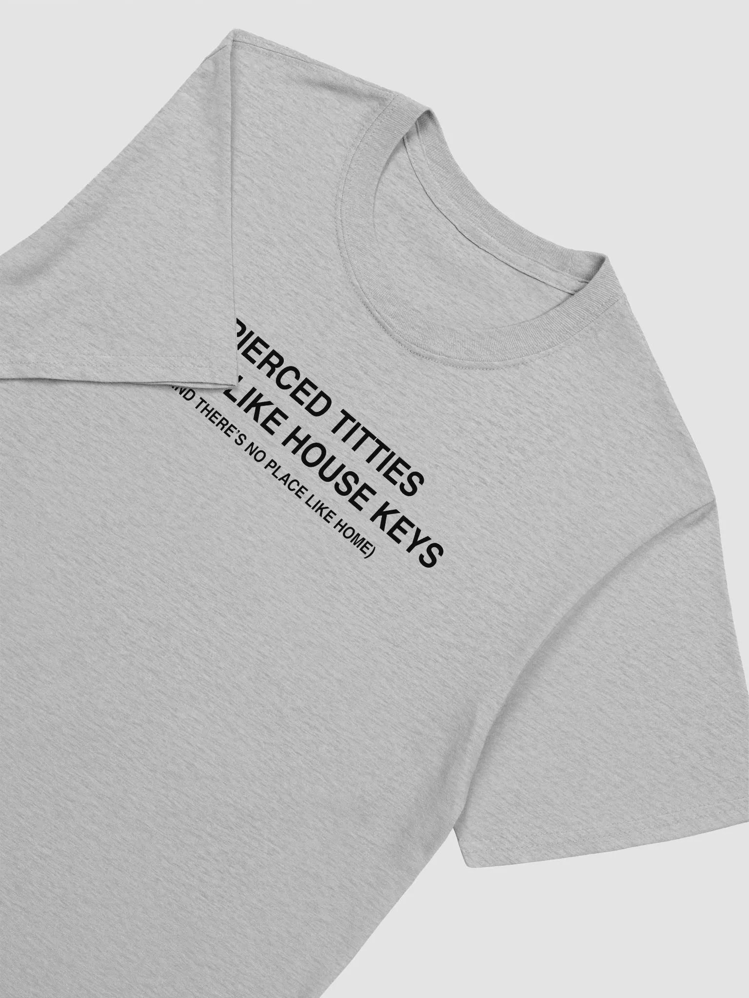 Pierced Titties Taste Like House Keys And There's No Place Like Home product image (1)