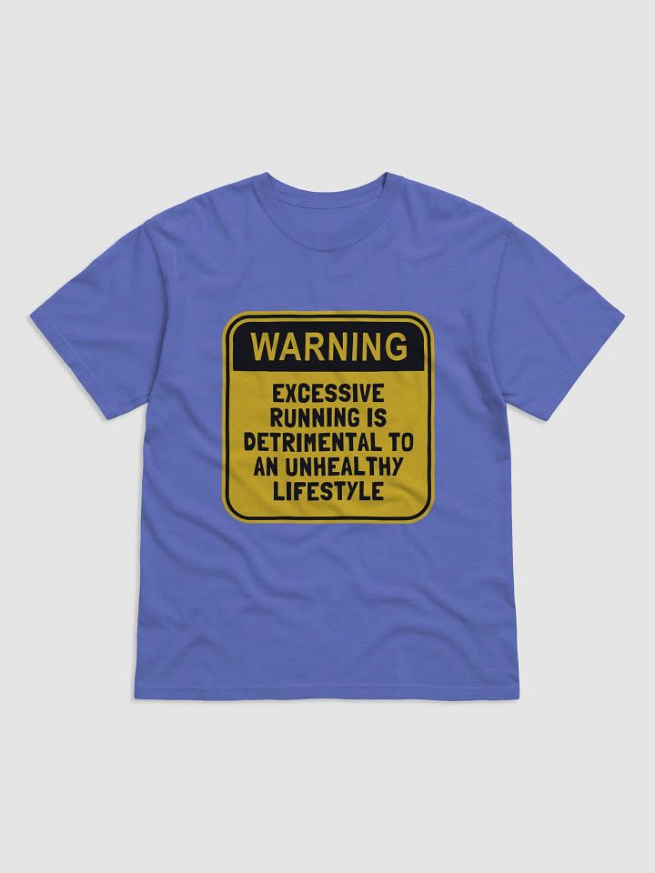 Warning: Excessive Running Tee product image (1)