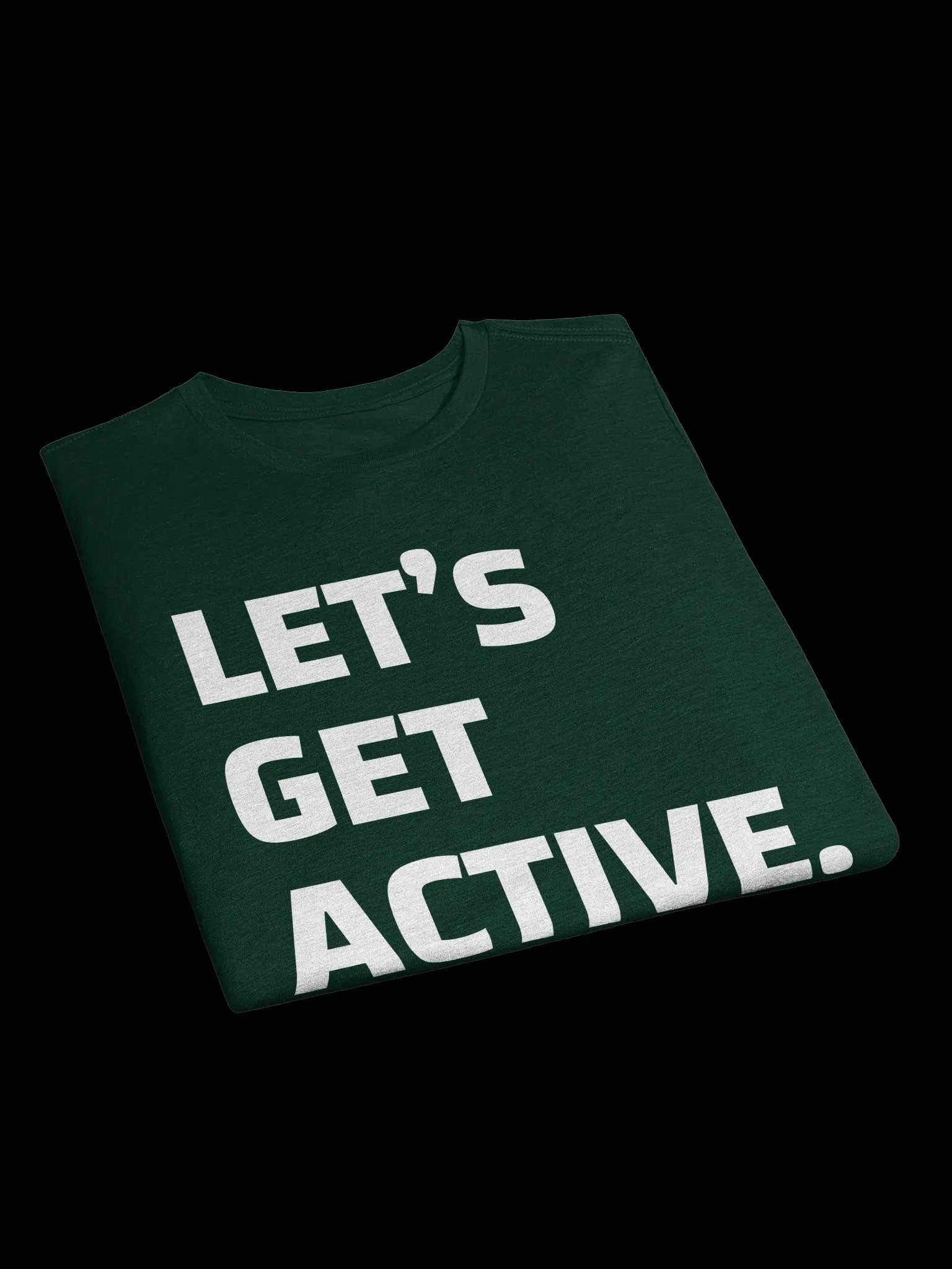 "Let's Get Active" | TSHIRT product image (10)
