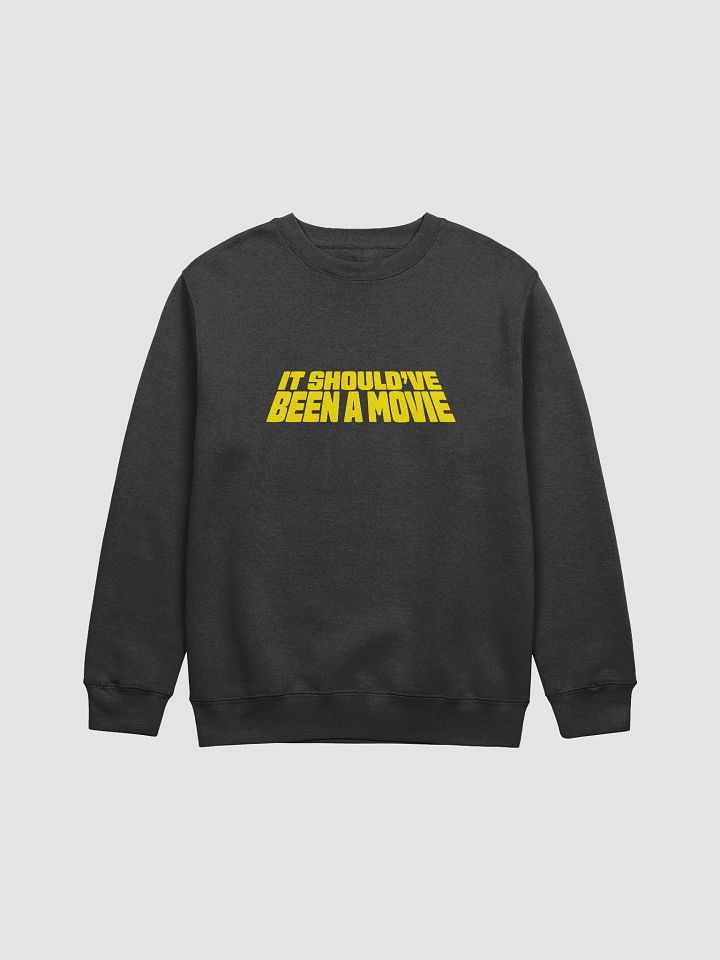 It Should've Been a Movie Premium Crewneck product image (1)