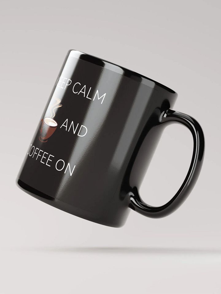 The Calm & Caffeinated Mug: Keep Calm and Coffee On product image (2)