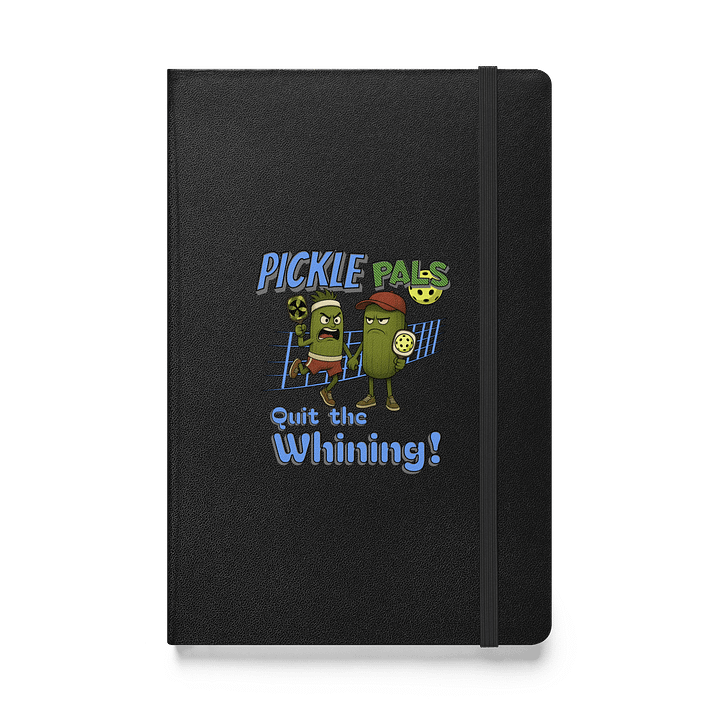 Pickle Pals Guys Quit The Whining Pickleball Hardcover Notebook product image (1)