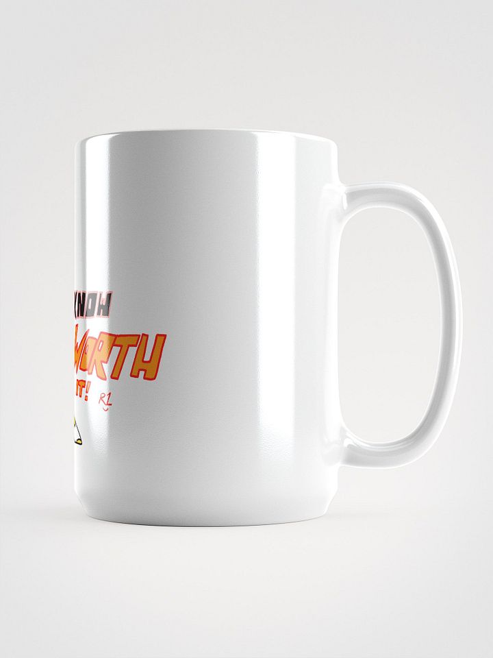 I Know I'm WORTH IT! Mug product image (1)