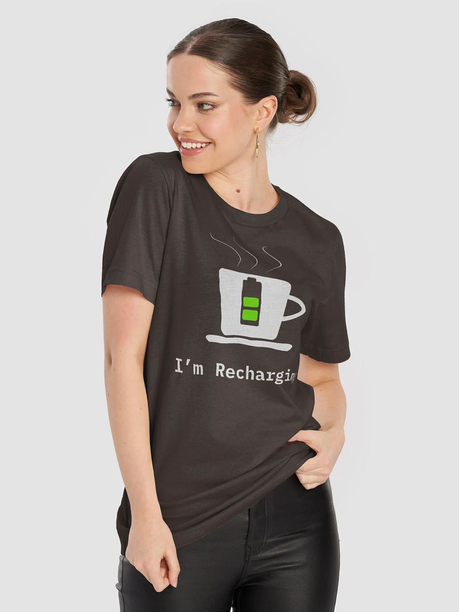 "I'm Recharging" T-Shirt for Coffee Fans product image (6)