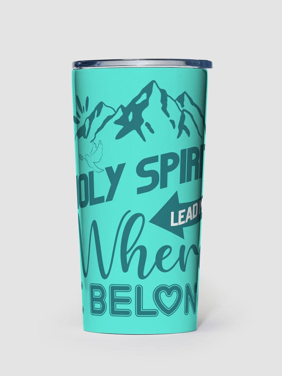 Holy Spirit Lead Me Where I Belong Christian Stainless Steel Tumbler product image (3)