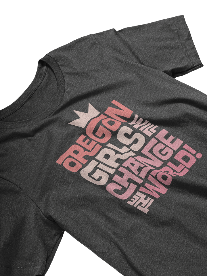 Oregon Girls Will Change The World T-Shirt product image (2)